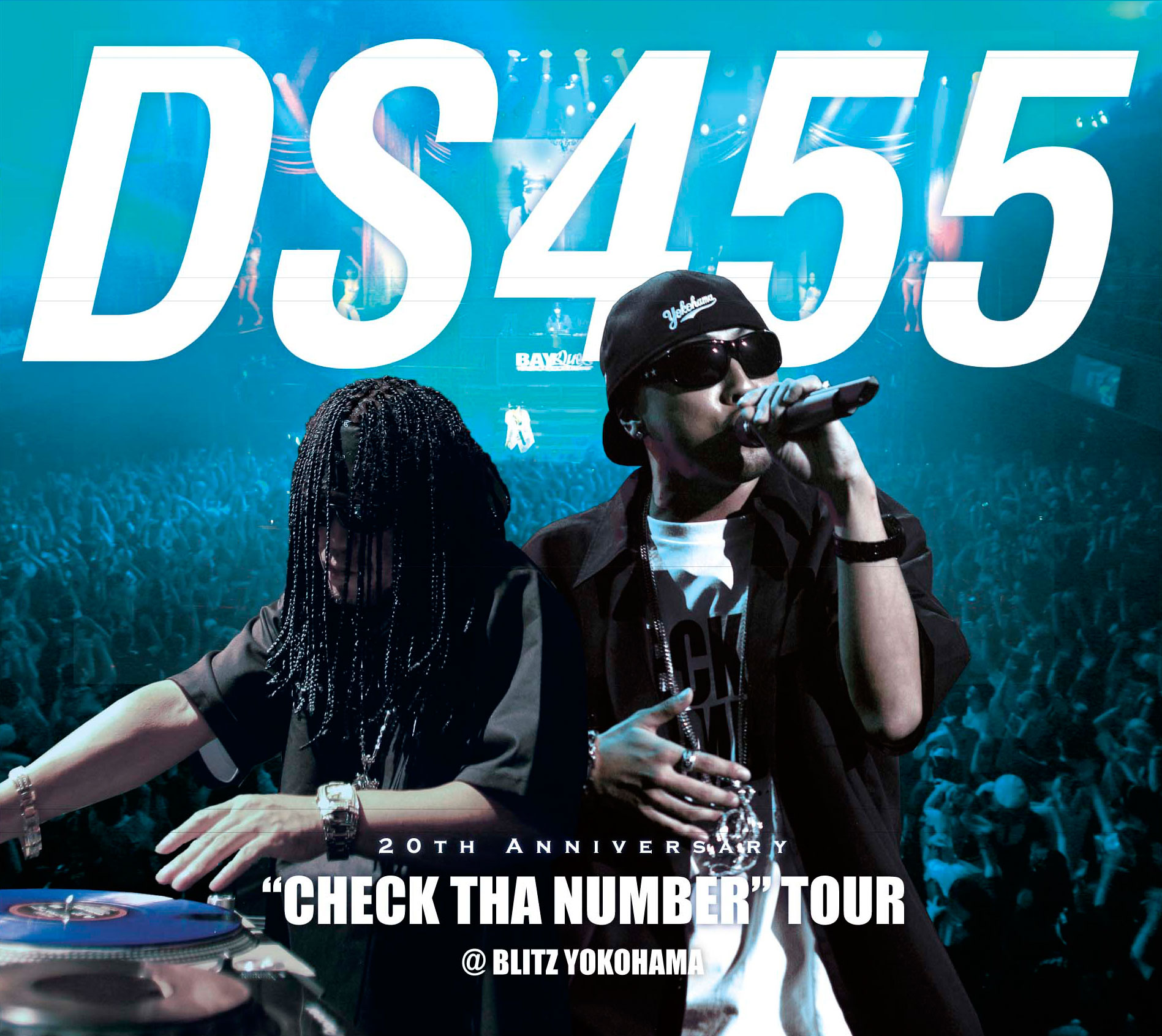 DS455 〜20th Anniversary〜 “CHECK THA NUMBER” TOUR @ BLITZ YOKOHAMA