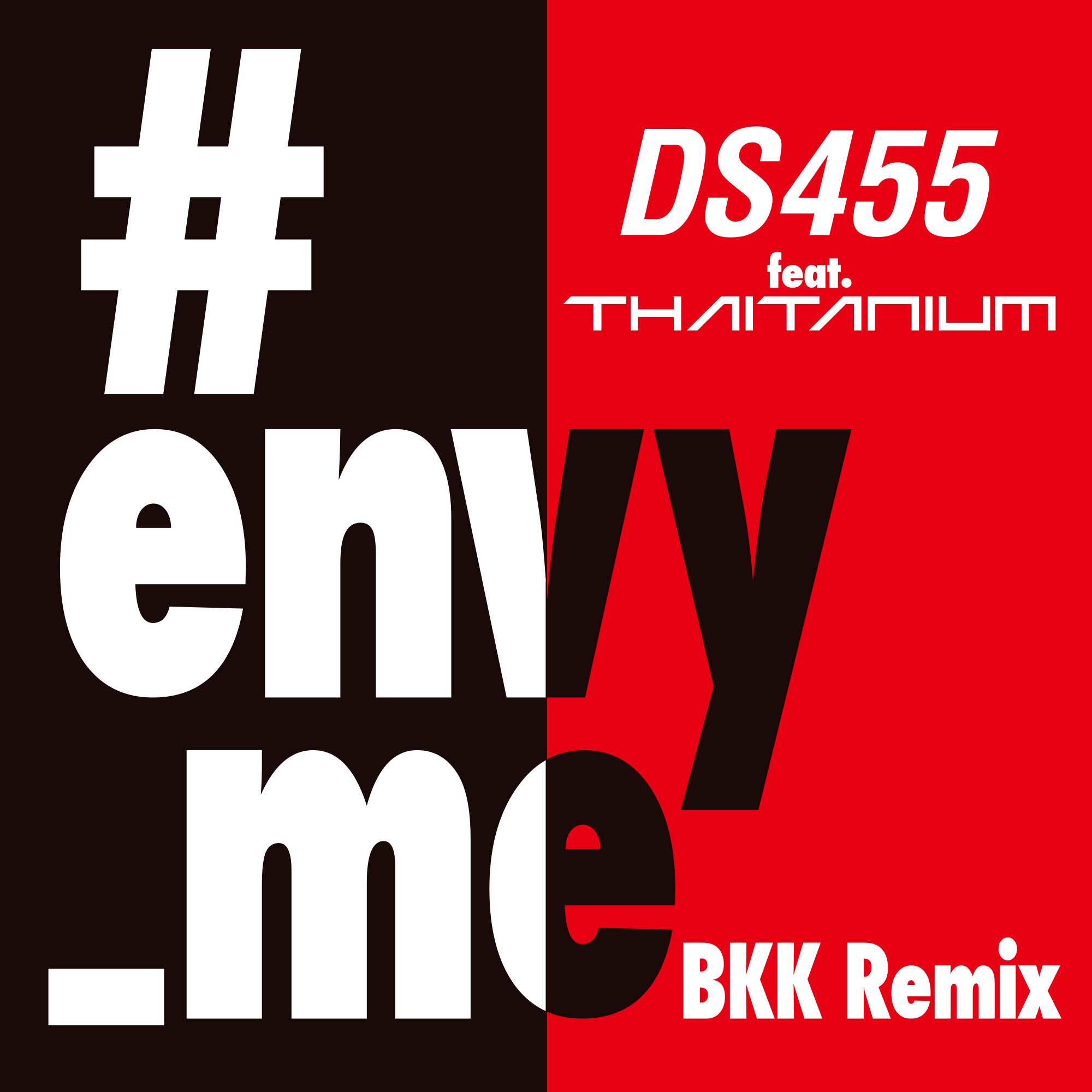 #envy_me BKK Remix feat. THAITANIUM