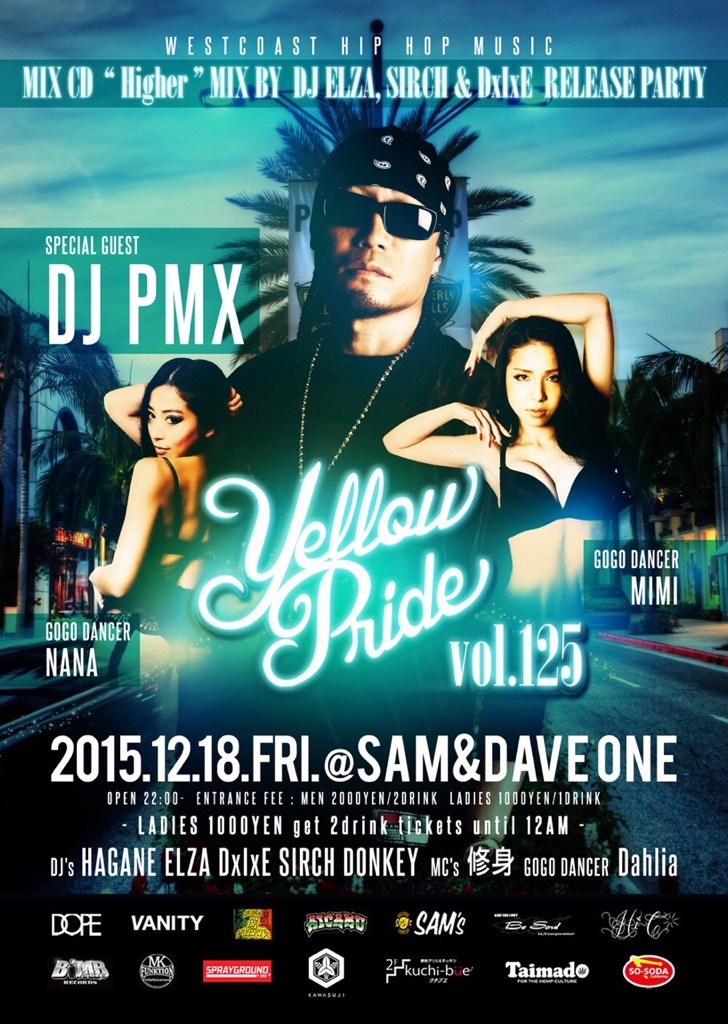 12月18日（金）「Yellow Pride vol.125 "Higher" MIX BY DJ ELZA.SIRCH & DxIxE RELEASE PARTY」＠大阪府大阪市　SAM&DAVE ONE■