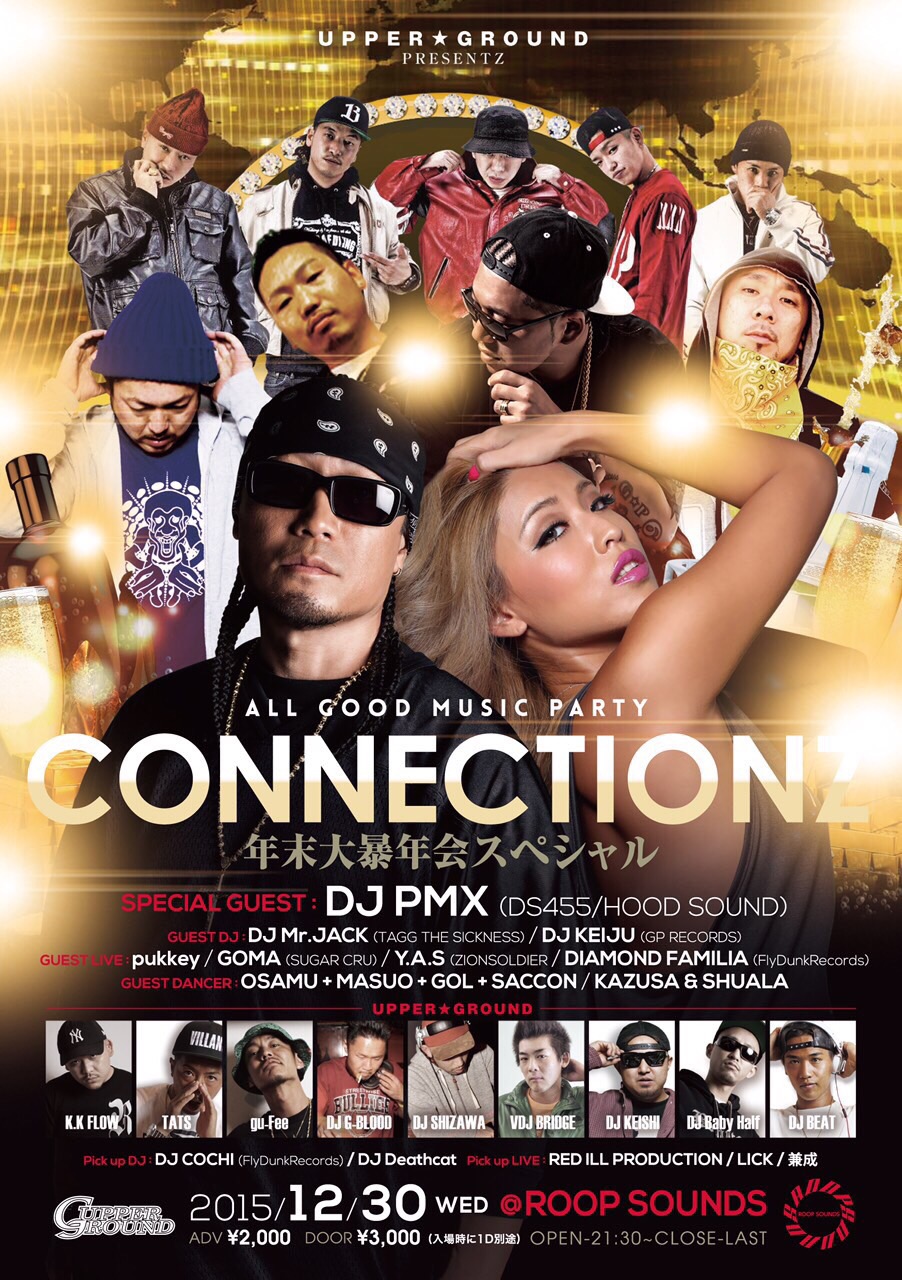 12月30日(水)「UPPER★GROUNDpresentz ～All good music party～ 『CONNECTIONZ』 ～年末大暴年会スペシャル〜」＠静岡県沼津市　Roop Sounds